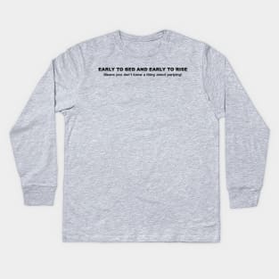 Early to bed, early to rise Kids Long Sleeve T-Shirt